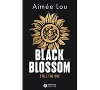 Black Blossom - Tome 2 - Still The One