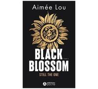 Black Blossom - Tome 2 - Still The One