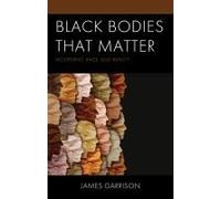 Black Bodies That Matter