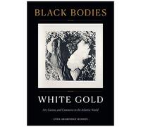 Black Bodies, White Gold