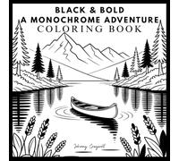 Black & Bold: A Monochrome Adventure Coloring book: Color with One Color, Explore with Imagination