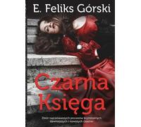 Black Book Volume 1 - Feliks E. Górski (Buch auf Polnisch)