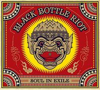 Black Bottle Riot - Soul in Exile -180gr-
