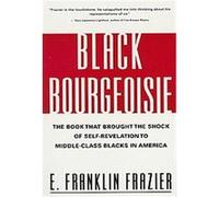Black Bourgeoisie Edward Franklin Frazier (Auteur)