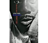 Black Boy, Stay Free. Black Boy, Don't Die.