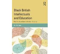 Black British Intellectuals And Education