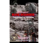BLACK BYZANTIUM: TREASUREZ IN THE SAND (VOL III)