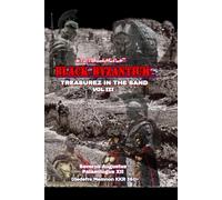 BLACK BYZANTIUM: TREASUREZ IN THE SAND (VOL III)
