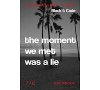 Black & Cade - the moment we met was a lie: The Alternative Series - Volume 7