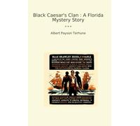 Black Caesar's Clan : A Florida Mystery Story