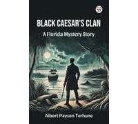Black Caesar's Clan A Florida Mystery Story