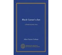 Black Caesar's clan: a Florida mystery story