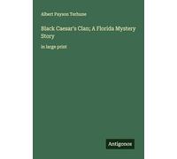 Black Caesar's Clan; A Florida Mystery Story: in large print