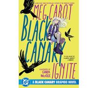 Black Canary: Ignite (2026 Edition)