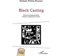 Black Casting Nathalie M'dela-Mounier (Auteur)