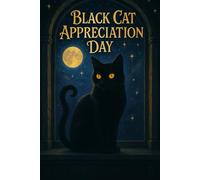Black Cat Appreciation day: "Fun Facts and Challenging Trivia About Black Cats - Celebrate Their Mystery, History, and Charm!"