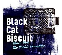 Black Cat Biscuit - That's How The Cookie. [Import]