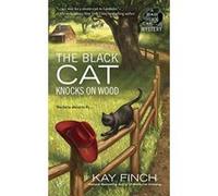 Black Cat Knocks on Wood, The : A Bad Luck Cat Mystery - [Version Originale] Inconnu (Auteur)