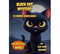 Black Cat Mystery Number Search: 50 Hard Mystery Number Searches for Kids & Teens (Large Print)