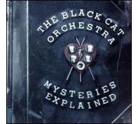Black Cat Orchestra - Mysteries Explained