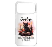 Black Cat Reading Because Murder is Wrong Books Cats Bookish Coque pour iPhone 17 Pro Max