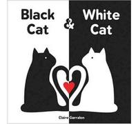 Black Cat White Cat by Claire Garralon Claire Garralon (Auteur)