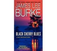 Black Cherry Blues - James L. Burke - HarperCollins - Livre en Anglais - Paperback James L. BurkeJames L. Burke (Auteur)