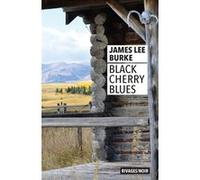 Black Cherry Blues James Lee Burke (Auteur), Freddy Michalski (Traduction)