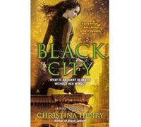Black City (Black Wings) Christina Henry (Auteur)