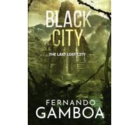 Black City: The Last Lost City