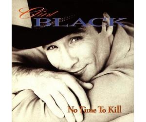 Black, Clint - No Time to Kill by Clint Black (1993) by Black, Clint (1993) Audio CD