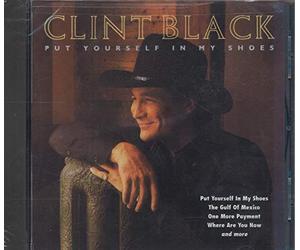 Black, Clint - Put Yourself in My Shoes