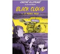 Black Cloud - Tome 5 Le monde noir Vincent Villeminot (Auteur), Julien Martinière (Contributions)