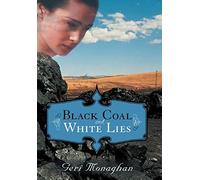Black Coal And White Lies