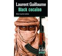 Laurent Guillaume – Black cocaïne : Une enquête de Solo, le privé malien – Roman – Poche