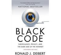 Black Code by Ronald J. Deibert Inconnu (Auteur)