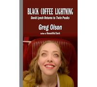 Black Coffee Lightning: David Lynch Returns to Twin Peaks