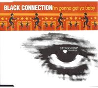Black Connection - I'm Gonna Get Ya Baby [Import]