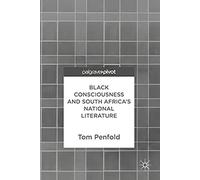 Black Consciousness And South Africa's National Literature