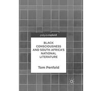 Black Consciousness And South Africa's National Literature