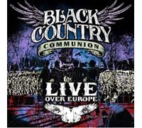 Black Country Communion - Live Over Europe - Audio