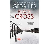 Black Cross Iles, Greg (Auteur)