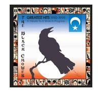 Black Crowes - Greatest Hits 1990 ~ 1999 : A Tribute To A Work in Progress