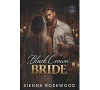 Black Crown Bride: An Arranged Marriage Royal Mafia Romance