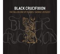 Black crucifixion - The Fallen One of Flames/Satanic Zeitgeist [Import]