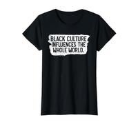 Black Culture Influence The Whole World Black History Month T-Shirt Graphique avec Valeur