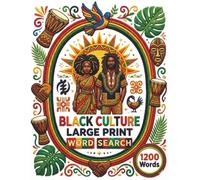 Black Culture Large Print Word Search: 1200 Word Puzzles Celebrating African American History, Music, Heroes, and Traditions for Seniors and Adults