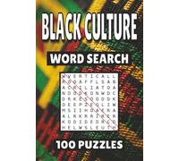 Black Culture Word Search: 100 Pages of African American Puzzles, Word Scramble, Word Find, and Vocabulary Activities for Kids, Adults, and Seniors