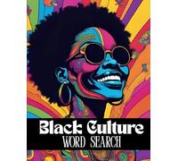 Black Culture Word Search: 200+ Large Print Puzzles, Celebrate African American Culture, Icons, Music, Leaders & Achievements | Fun & Educational Puzzle Book for Adults, Seniors & Teens