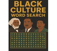 BLACK CULTURE WORD SEARCH: Discover the Words That Sharped Our History and inspire Our Future| A Tribute to Black Excellence, Heritage, and Unity